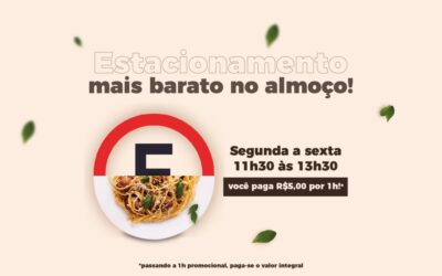 Estacionamento com promoção na hora do almoço!